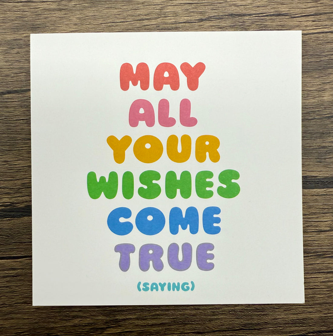 Quotable Card: May All Your Wishes Come True