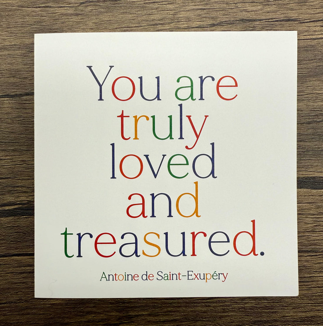 Quotable Card: You Are Truly Loved and Treasured