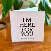 Quotable Card: I'm here for you.