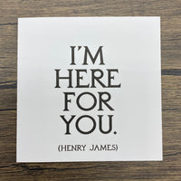 Quotable Card: I'm here for you.