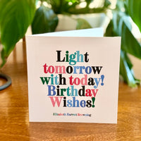 Quotable Card: Light tomorrow with today!