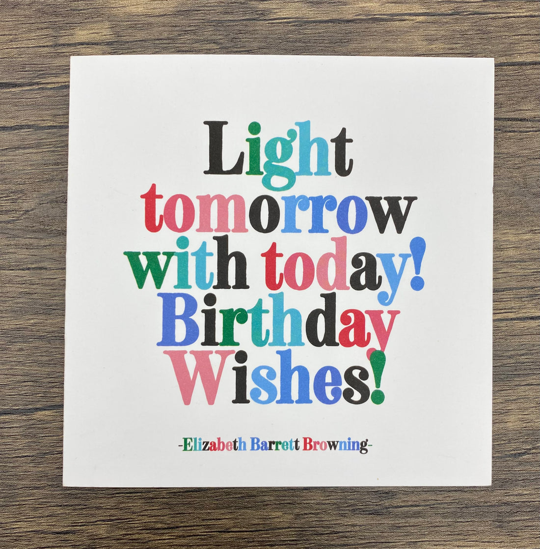 Quotable Card: Light tomorrow with today!