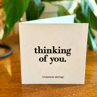 Quotable Card: Thinking of you.