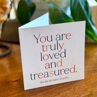 Quotable Card: You Are Truly Loved and Treasured