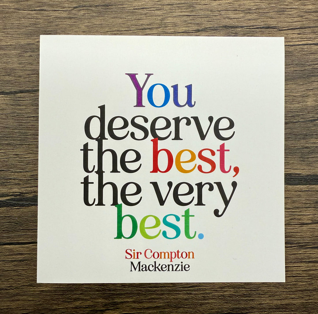 Quotable Card: You deserve the best