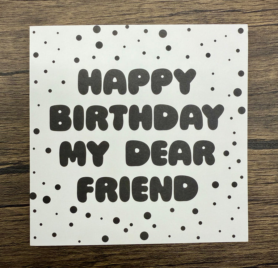 Quotable Card: Happy Birthday My Dear Friend