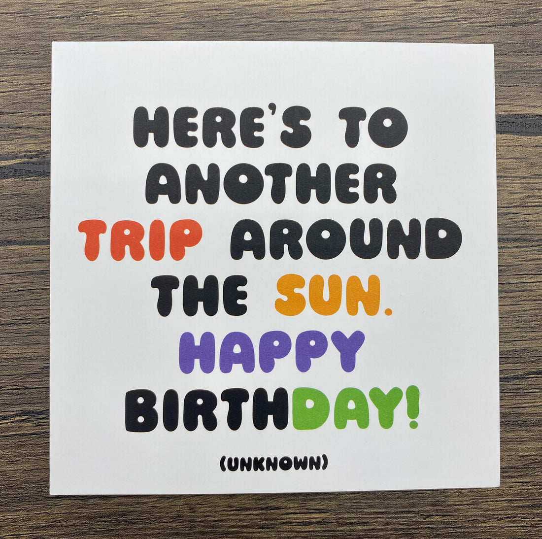 Quotable Card: Here's to another trip around...