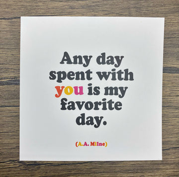 Quotable Card: Any day spent with you...