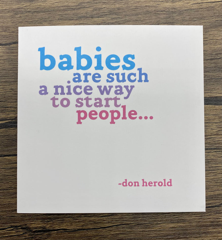 Quotable Card: Babies are such a nice way...