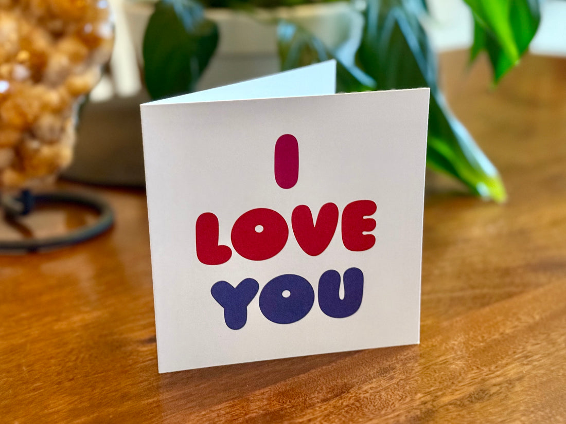 Quotable Card: I love you.