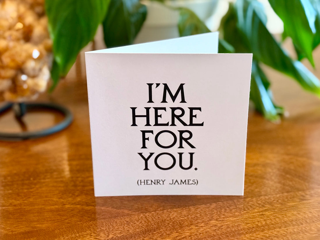 Quotable Card: I'm here for you.
