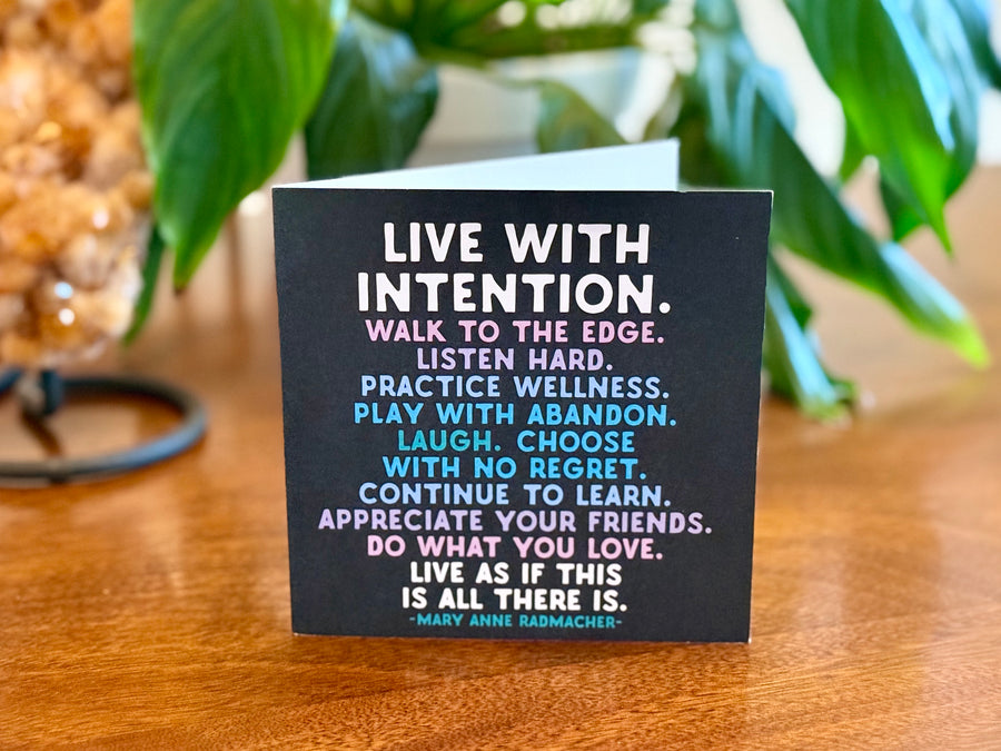 Quotable Card: Live with intention...