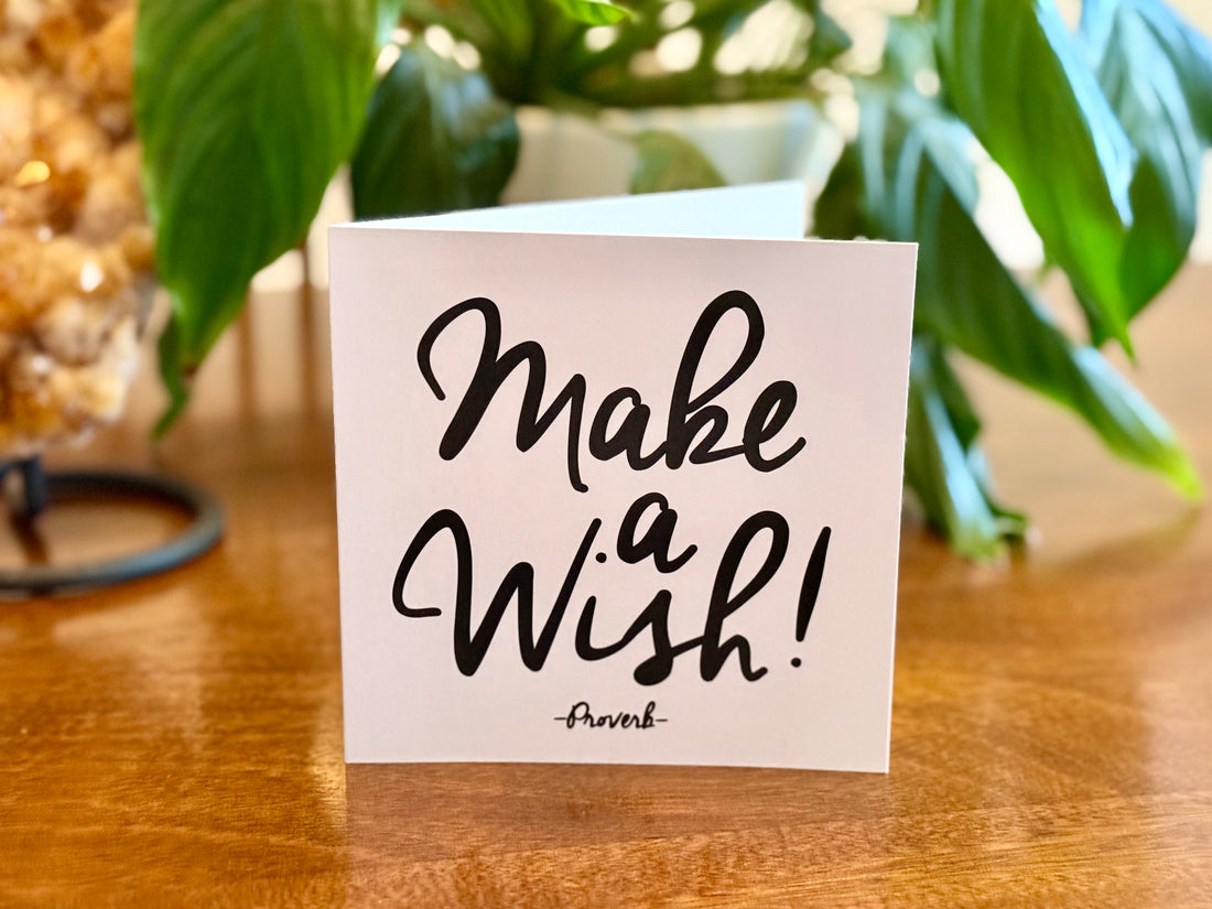 Quotable Card: Make a wish!