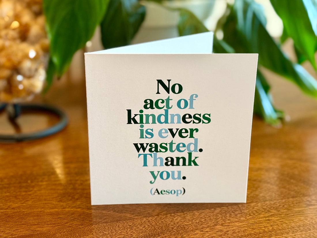Quotable Card: No act of kindness...