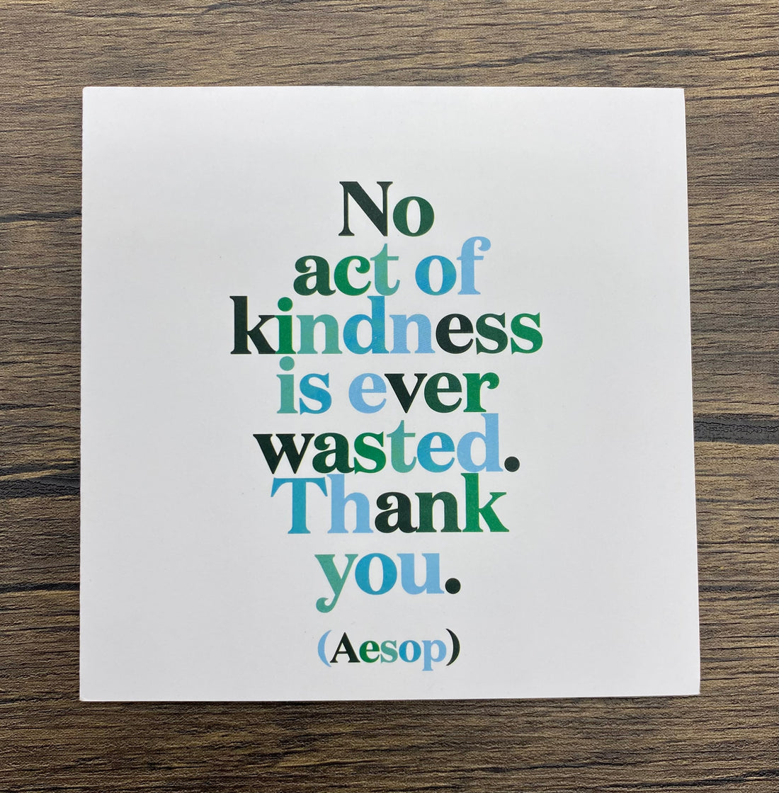 Quotable Card: No act of kindness...