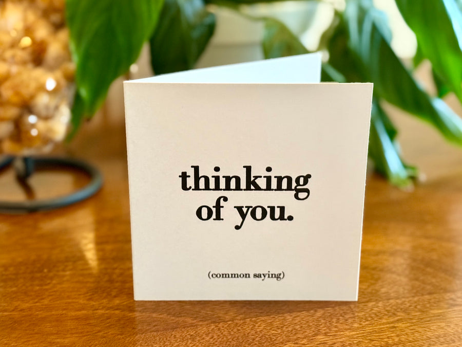 Quotable Card: Thinking of you.